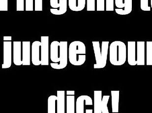 Personalized Dick Judgements / AUDIO ONLY JOI