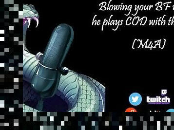 [M4A] Blowing your BF while he tries to play COD with the boys [Erotic Audio]