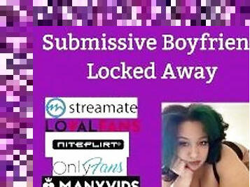 Audio Submissive Boyfriend Locked Away