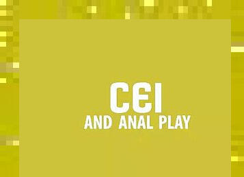 CEI AND ANAL PLAY