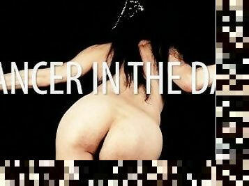 Dancer in the Dark - ass mesmerism to music