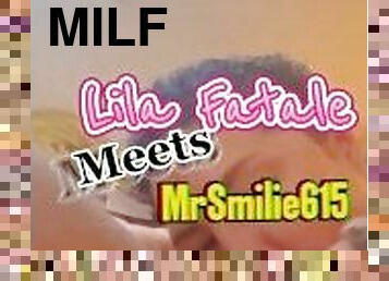 When Lila Met MrSmilie615