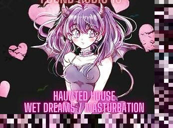 Narrative Horror Erotica [Haunted House] [Dirty Talk] [Wet Dreams] [Masturbation]