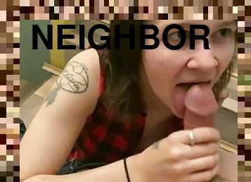 SLUT NEIGHBOR PRACTICES BLOWJOB - CUM IN MOUTH POV