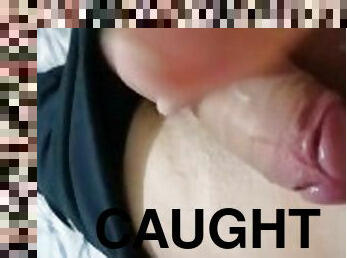 Caught jerkin off when the orgasm Intensifies