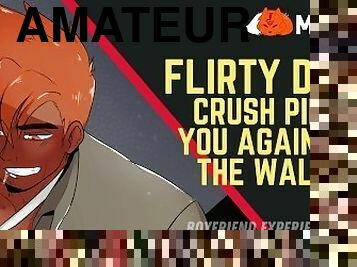 Flirty Dominant Crush Pins You Against the Wall [Friends to Lovers Roleplay]