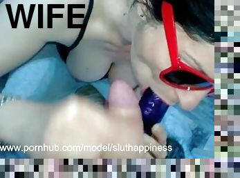 SLUT WIFE SUCK DILDO AND COCK TAKING CUM ON FACE