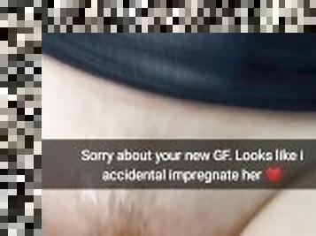 Oh my...looks like i accidentaly breed yout girlfriend by huge creampie! -Cuckold Captions Snapchat