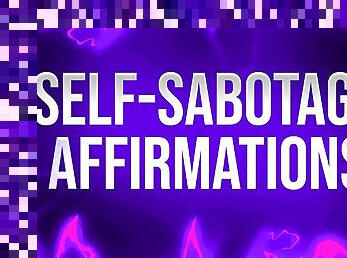 Self-Sabotage Affirmations for Porn Addicts