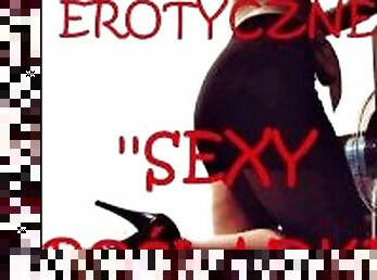 OPOWIADANIE EROTYCNE, SEX STORY ''SEXY PO?LADKI''