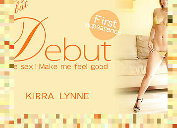 Debut I Love Sex Make Me Feel Good - Kirra Lynne - Kin8tengoku