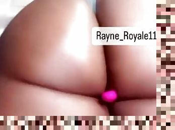 Rayneroyale Big Booty