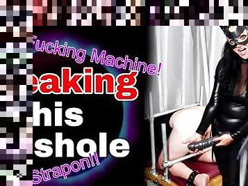 Femdom Breaking his Asshole Pegging & Fucking Machine Strap On Bondage BDSM Dominatrix Milf Stepmom