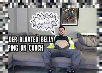 Builder Bloated belly burping on the couch