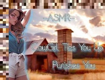 ASMR CowGirl Ties You Up And Puni**es You [F4M/Binaural]