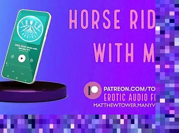 HORSERIDING WITH ME (Erotic Audio for Women) Audioporn Dirty talk Role-play ASMR Smut for girls